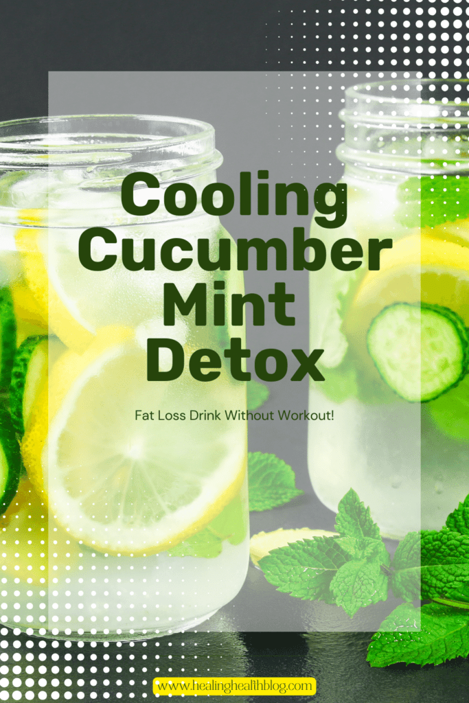 Fat burner drink Glass of cucumber mint detox water